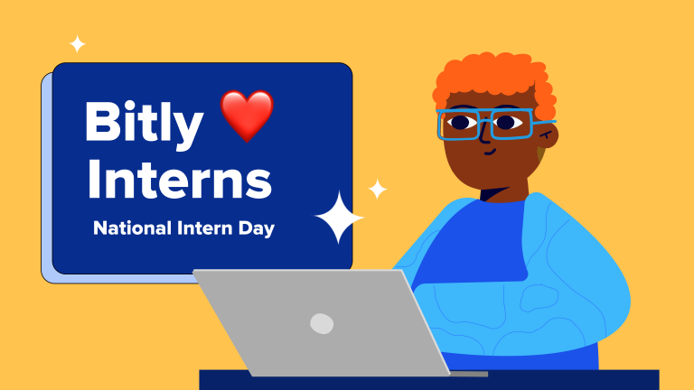 Bitly ❤️s Interns: Happy National Intern Day! Know the Bitly Interns