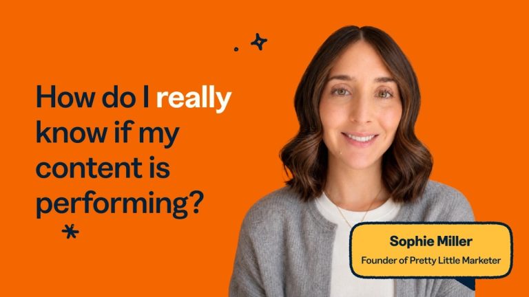 Sophie Miller, Founder of Pretty Little Marketer, asking "How do I really know if my content is performing?"